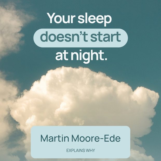 Your sleep doesn't start at night — Martin Moore-Ede